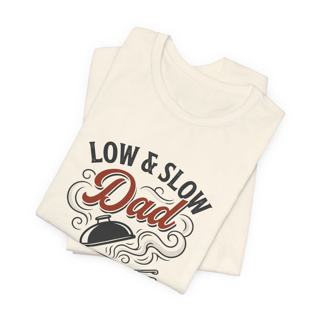 Low & Slow Dad Grill Tee | Father’s Day BBQ Pitmaster T-Shirt