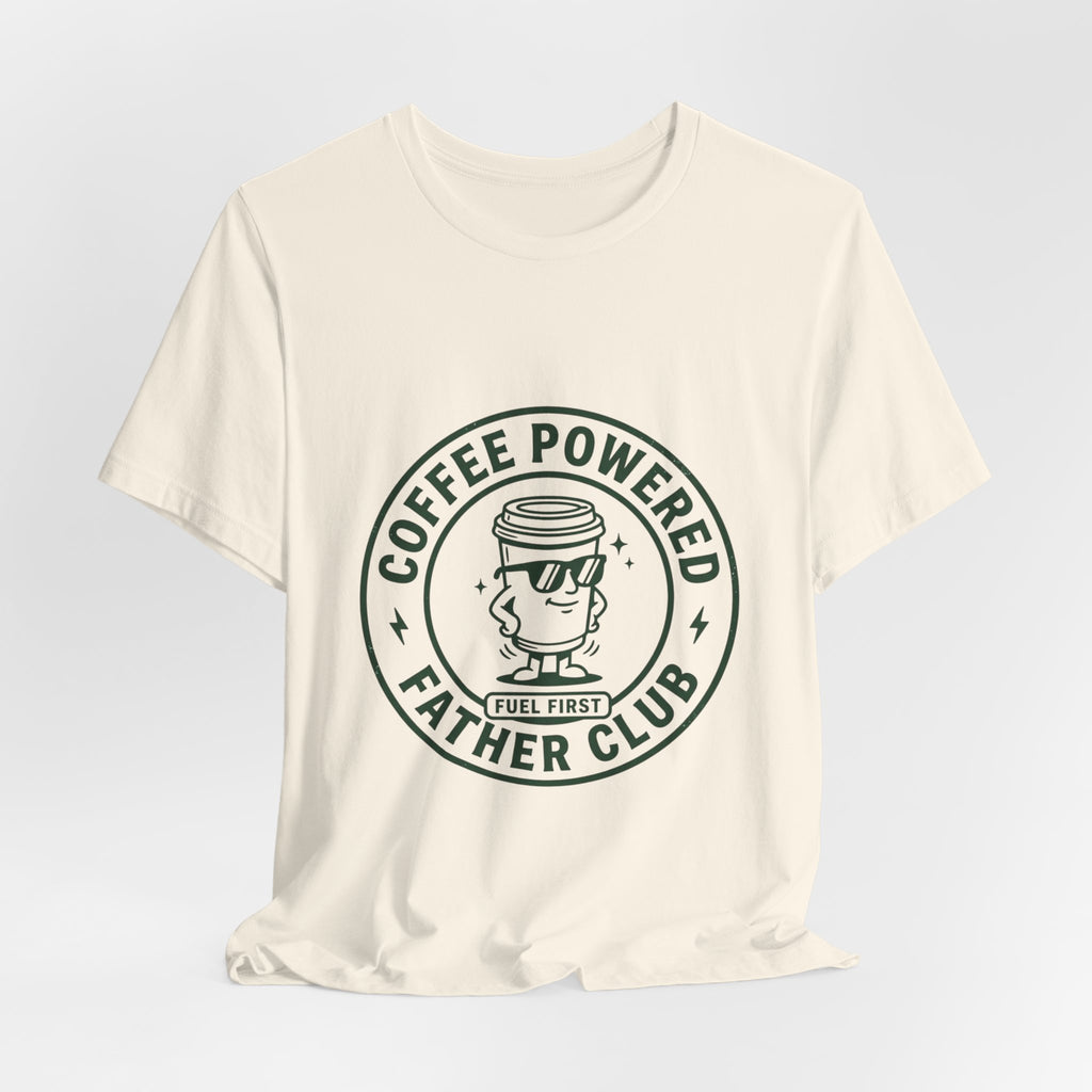 Coffee Powered Father Club T-Shirt | Father’s Day Dad Tee, Retro Badge